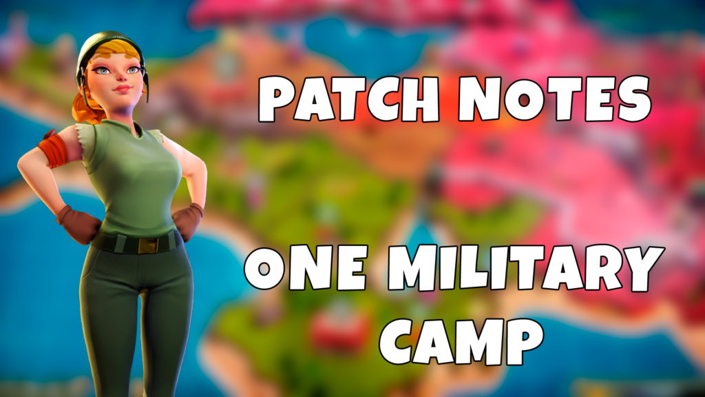 First patch notes one military camp