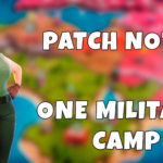 First patch notes one military camp